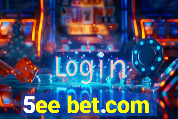 5ee bet.com